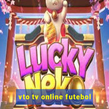 vto tv online futebol